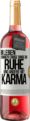 29,95 € Kostenloser Versand | Roséwein ROSÉ Ausgabe Im Leben kommen einige Dinge mir Ruhe und andere mit Karma Weißes Etikett. Anpassbares Etikett Junger Wein Ernte 2023 Tempranillo