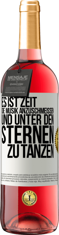 29,95 € Kostenloser Versand | Roséwein ROSÉ Ausgabe Es ist Zeit, die Musik anzuschmeißen und unter den Sternen zu tanzen Weißes Etikett. Anpassbares Etikett Junger Wein Ernte 2023 Tempranillo