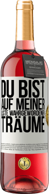 29,95 € Kostenloser Versand | Roséwein ROSÉ Ausgabe Du bist auf meiner Liste wahrgewordener Träume Weißes Etikett. Anpassbares Etikett Junger Wein Ernte 2023 Tempranillo