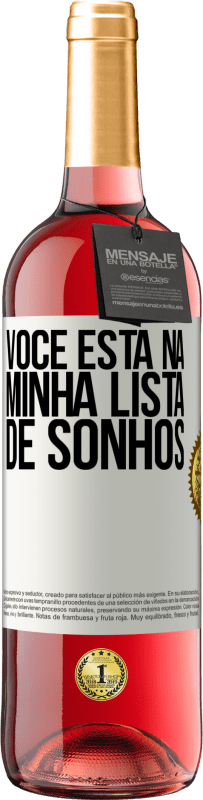 29,95 € Envio grátis | Vinho rosé Edição ROSÉ Você está na minha lista de sonhos Etiqueta Branca. Etiqueta personalizável Vinho jovem Colheita 2023 Tempranillo