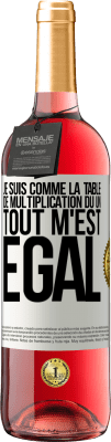 29,95 € Envoi gratuit | Vin rosé Édition ROSÉ Je suis comme la table de multiplication du un ... tout m'est égal Étiquette Blanche. Étiquette personnalisable Vin jeune Récolte 2024 Tempranillo