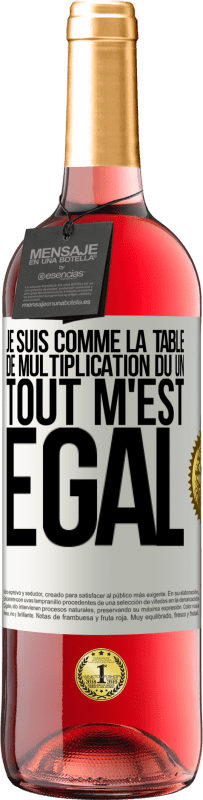 29,95 € Envoi gratuit | Vin rosé Édition ROSÉ Je suis comme la table de multiplication du un ... tout m'est égal Étiquette Blanche. Étiquette personnalisable Vin jeune Récolte 2025 Tempranillo