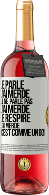 29,95 € Envoi gratuit | Vin rosé Édition ROSÉ Je parle, j'ai merdé. Je ne parle pas, j'ai merdé. Je respire, j'ai merdé. C'est comme un don Étiquette Blanche. Étiquette personnalisable Vin jeune Récolte 2024 Tempranillo