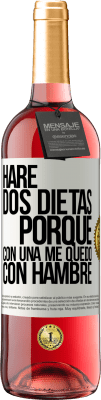 29,95 € Envío gratis | Vino Rosado Edición ROSÉ Haré dos dietas porque con una me quedo con hambre Etiqueta Blanca. Etiqueta personalizable Vino joven Cosecha 2024 Tempranillo