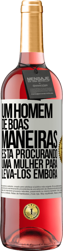 29,95 € Envio grátis | Vinho rosé Edição ROSÉ Um homem de boas maneiras está procurando uma mulher para levá-los embora Etiqueta Branca. Etiqueta personalizável Vinho jovem Colheita 2023 Tempranillo