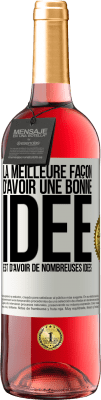 29,95 € Envoi gratuit | Vin rosé Édition ROSÉ La meilleure façon d'avoir une bonne idée est d'avoir de nombreuses idées Étiquette Blanche. Étiquette personnalisable Vin jeune Récolte 2025 Tempranillo