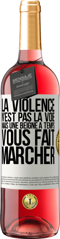 29,95 € Envoi gratuit | Vin rosé Édition ROSÉ La violence n'est pas la voie, mais une beigne à temps vous fait marcher Étiquette Blanche. Étiquette personnalisable Vin jeune Récolte 2024 Tempranillo