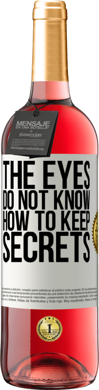 29,95 € Free Shipping | Rosé Wine ROSÉ Edition The eyes do not know how to keep secrets White Label. Customizable label Young wine Harvest 2023 Tempranillo