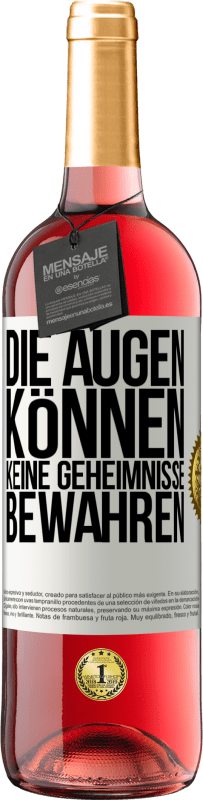 29,95 € Kostenloser Versand | Roséwein ROSÉ Ausgabe Die Augen können keine Geheimnisse bewahren Weißes Etikett. Anpassbares Etikett Junger Wein Ernte 2023 Tempranillo