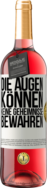 29,95 € Kostenloser Versand | Roséwein ROSÉ Ausgabe Die Augen können keine Geheimnisse bewahren Weißes Etikett. Anpassbares Etikett Junger Wein Ernte 2025 Tempranillo