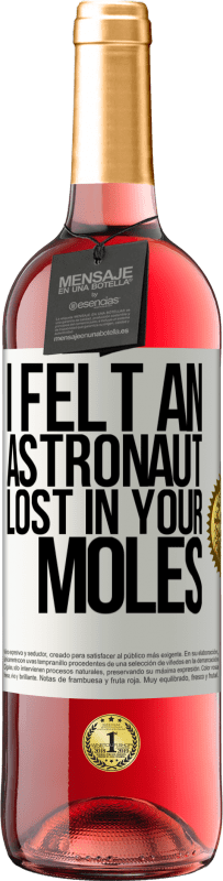 29,95 € Free Shipping | Rosé Wine ROSÉ Edition I felt an astronaut lost in your moles White Label. Customizable label Young wine Harvest 2024 Tempranillo