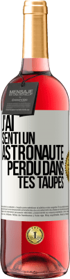 29,95 € Envoi gratuit | Vin rosé Édition ROSÉ J'ai senti un astronaute perdu dans tes taupes Étiquette Blanche. Étiquette personnalisable Vin jeune Récolte 2025 Tempranillo