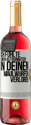 29,95 € Kostenloser Versand | Roséwein ROSÉ Ausgabe Ich fühlte einen Astronauten in deinen Maulwürfen verloren Weißes Etikett. Anpassbares Etikett Junger Wein Ernte 2023 Tempranillo