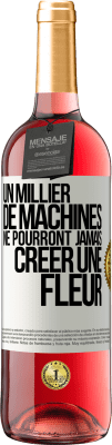 29,95 € Envoi gratuit | Vin rosé Édition ROSÉ Un millier de machines ne pourront jamais créer une fleur Étiquette Blanche. Étiquette personnalisable Vin jeune Récolte 2024 Tempranillo