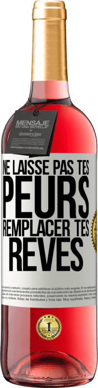 29,95 € Envoi gratuit | Vin rosé Édition ROSÉ Ne laisse pas tes peurs remplacer tes rêves Étiquette Blanche. Étiquette personnalisable Vin jeune Récolte 2025 Tempranillo