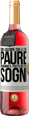 29,95 € Spedizione Gratuita | Vino rosato Edizione ROSÉ Non lasciare che le tue paure prendano il posto dei tuoi sogni Etichetta Bianca. Etichetta personalizzabile Vino giovane Raccogliere 2023 Tempranillo