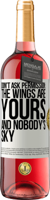 29,95 € Free Shipping | Rosé Wine ROSÉ Edition Don't ask permission: the wings are yours and nobody's sky White Label. Customizable label Young wine Harvest 2025 Tempranillo