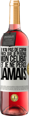 29,95 € Envoi gratuit | Vin rosé Édition ROSÉ Je n'ai pas de copain parce que je perdrais mon célibat et je ne perds jamais Étiquette Blanche. Étiquette personnalisable Vin jeune Récolte 2024 Tempranillo