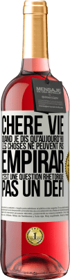 29,95 € Envoi gratuit | Vin rosé Édition ROSÉ Chère vie, Quand je dis qu'aujourd'hui les choses ne peuvent pas empirar, c'est une question rhétorique, pas un défi Étiquette Blanche. Étiquette personnalisable Vin jeune Récolte 2023 Tempranillo