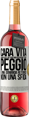 29,95 € Spedizione Gratuita | Vino rosato Edizione ROSÉ Cara vita, quando dico che oggi non potrebbe essere peggio, è una domanda retorica, non una sfida Etichetta Bianca. Etichetta personalizzabile Vino giovane Raccogliere 2025 Tempranillo
