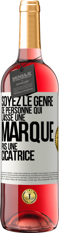 29,95 € Envoi gratuit | Vin rosé Édition ROSÉ Soyez le genre de personne qui laisse une marque, pas une cicatrice Étiquette Blanche. Étiquette personnalisable Vin jeune Récolte 2023 Tempranillo