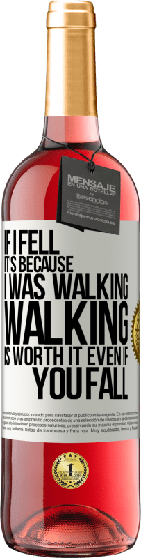 29,95 € Free Shipping | Rosé Wine ROSÉ Edition If I fell it's because I was walking. Walking is worth it even if you fall White Label. Customizable label Young wine Harvest 2024 Tempranillo