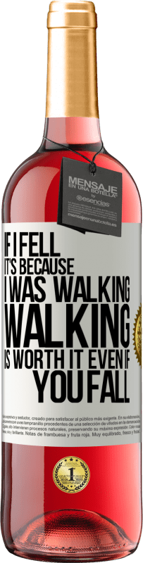 29,95 € Free Shipping | Rosé Wine ROSÉ Edition If I fell it's because I was walking. Walking is worth it even if you fall White Label. Customizable label Young wine Harvest 2025 Tempranillo