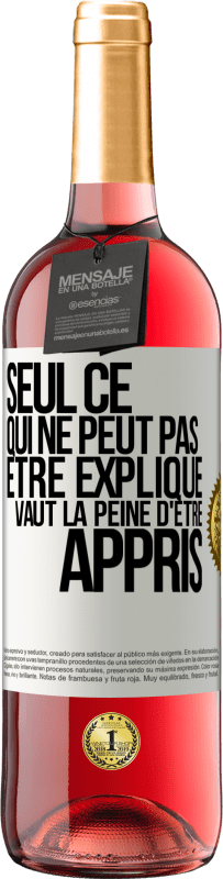 29,95 € Envoi gratuit | Vin rosé Édition ROSÉ Seul ce qui ne peut pas être expliqué vaut la peine d'être appris Étiquette Blanche. Étiquette personnalisable Vin jeune Récolte 2023 Tempranillo