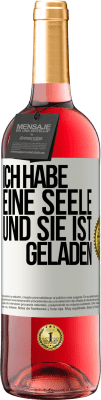 29,95 € Kostenloser Versand | Roséwein ROSÉ Ausgabe Ich habe eine Seele und sie ist geladen Weißes Etikett. Anpassbares Etikett Junger Wein Ernte 2023 Tempranillo