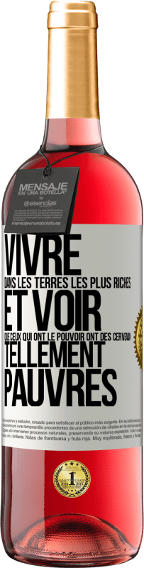 29,95 € Envoi gratuit | Vin rosé Édition ROSÉ Vivre dans les terres les plus riches et voir que ceux qui ont le pouvoir ont des cerveaux tellement pauvres Étiquette Blanche. Étiquette personnalisable Vin jeune Récolte 2023 Tempranillo