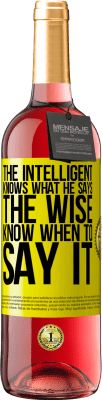 29,95 € Free Shipping | Rosé Wine ROSÉ Edition The intelligent knows what he says. The wise know when to say it Yellow Label. Customizable label Young wine Harvest 2024 Tempranillo