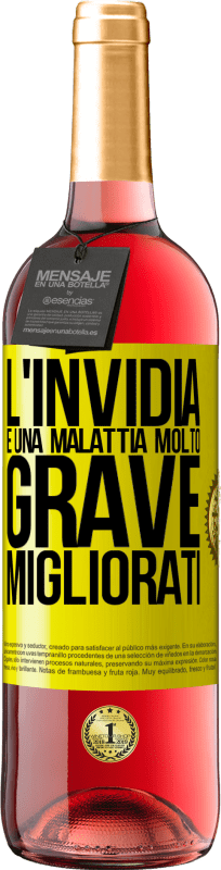 29,95 € Spedizione Gratuita | Vino rosato Edizione ROSÉ L'invidia è una malattia molto grave, migliorati Etichetta Gialla. Etichetta personalizzabile Vino giovane Raccogliere 2025 Tempranillo