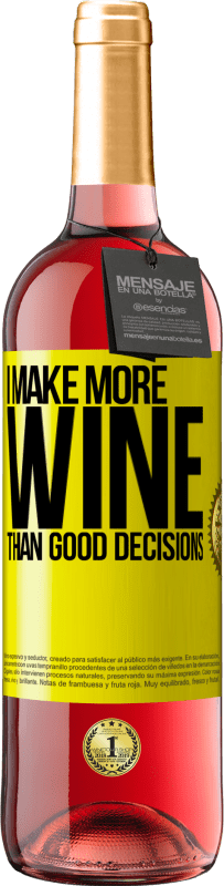 29,95 € Free Shipping | Rosé Wine ROSÉ Edition I make more wine than good decisions Yellow Label. Customizable label Young wine Harvest 2023 Tempranillo