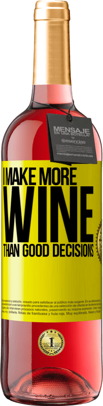 29,95 € Free Shipping | Rosé Wine ROSÉ Edition I make more wine than good decisions Yellow Label. Customizable label Young wine Harvest 2024 Tempranillo