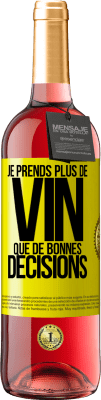 29,95 € Envoi gratuit | Vin rosé Édition ROSÉ Je prends plus de vin que de bonnes décisions Étiquette Jaune. Étiquette personnalisable Vin jeune Récolte 2024 Tempranillo