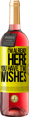 29,95 € 送料無料 | ロゼワイン ROSÉエディション 私はここにいますあなたには二つの願いがあります 黄色のラベル. カスタマイズ可能なラベル 若いワイン 収穫 2025 Tempranillo