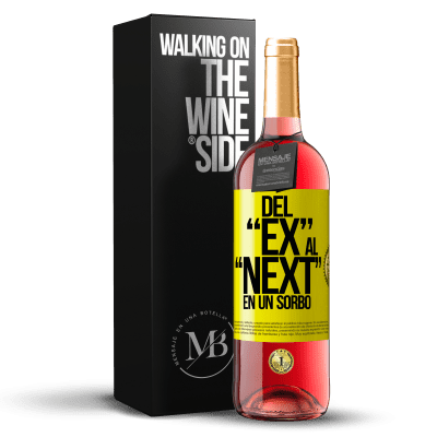 «Del EX al NEXT en un sorbo» Edición ROSÉ