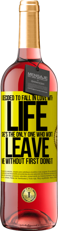 29,95 € Free Shipping | Rosé Wine ROSÉ Edition I decided to fall in love with life. She's the only one who won't leave me without first doing it Yellow Label. Customizable label Young wine Harvest 2024 Tempranillo