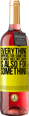 29,95 € Free Shipping | Rosé Wine ROSÉ Edition Everything happens for something, but what does not happen, is also for something Yellow Label. Customizable label Young wine Harvest 2024 Tempranillo