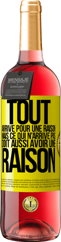 29,95 € Envoi gratuit | Vin rosé Édition ROSÉ Tout arrive pour une raison, mais ce qui n'arrive pas, doit aussi avoir une raison Étiquette Jaune. Étiquette personnalisable Vin jeune Récolte 2024 Tempranillo