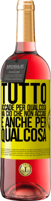 29,95 € Spedizione Gratuita | Vino rosato Edizione ROSÉ Tutto accade per qualcosa, ma ciò che non accade, è anche per qualcosa Etichetta Gialla. Etichetta personalizzabile Vino giovane Raccogliere 2024 Tempranillo