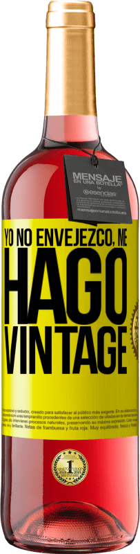 29,95 € Envío gratis | Vino Rosado Edición ROSÉ Yo no envejezco, me hago vintage Etiqueta Amarilla. Etiqueta personalizable Vino joven Cosecha 2023 Tempranillo