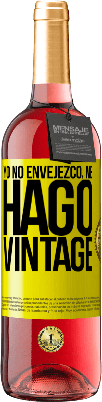 29,95 € Envío gratis | Vino Rosado Edición ROSÉ Yo no envejezco, me hago vintage Etiqueta Amarilla. Etiqueta personalizable Vino joven Cosecha 2024 Tempranillo