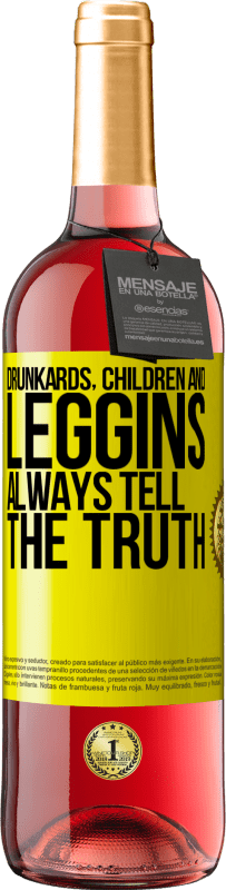 29,95 € Free Shipping | Rosé Wine ROSÉ Edition Drunkards, children and leggins always tell the truth Yellow Label. Customizable label Young wine Harvest 2024 Tempranillo