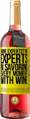 29,95 € Free Shipping | Rosé Wine ROSÉ Edition wine experts? No, experts in savoring every moment, with wine Yellow Label. Customizable label Young wine Harvest 2023 Tempranillo