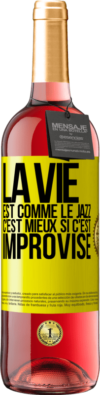 29,95 € Envoi gratuit | Vin rosé Édition ROSÉ La vie est comme le jazz, c'est mieux si c'est improvisé Étiquette Jaune. Étiquette personnalisable Vin jeune Récolte 2024 Tempranillo