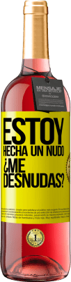 29,95 € Envío gratis | Vino Rosado Edición ROSÉ Estoy hecha un nudo. ¿Me desnudas? Etiqueta Amarilla. Etiqueta personalizable Vino joven Cosecha 2025 Tempranillo