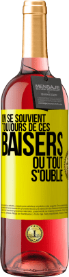 29,95 € Envoi gratuit | Vin rosé Édition ROSÉ On se souvient toujours de ces baisers où tout s'oublie Étiquette Jaune. Étiquette personnalisable Vin jeune Récolte 2024 Tempranillo