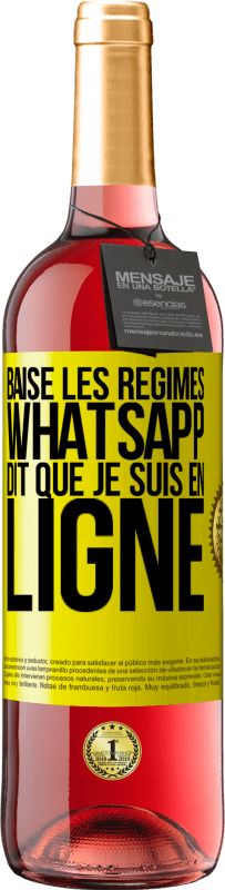 29,95 € Envoi gratuit | Vin rosé Édition ROSÉ Baise les régimes, WhatsApp dit que je suis en ligne Étiquette Jaune. Étiquette personnalisable Vin jeune Récolte 2024 Tempranillo