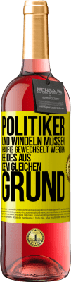29,95 € Kostenloser Versand | Roséwein ROSÉ Ausgabe Politiker und Windeln müssen häufig gewechselt werden. Beides aus dem gleichen Grund Gelbes Etikett. Anpassbares Etikett Junger Wein Ernte 2025 Tempranillo